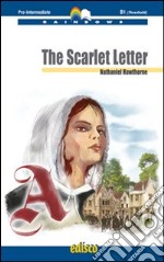 The Scarlet Letter. Con CD Audio. Con espansione online libro