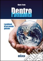 Dentro l'attualità. I problemi di un mondo globale. Per la Scuola media. Con espansione online libro