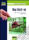 New electr-on. English for electronics, electrotechnology, automation and Ict. Per gli Ist. Tecnici e professionali. Con CD Audio. Con espansione online libro di Beolè Raffaella Robba Margherita