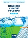 Tecnologie chimiche industriali. Per gli Ist. tecnici e professionali. Con e-book. Con espansione online. Vol. 1 libro