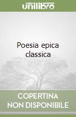 Poesia epica classica libro