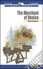 The merchant of Venice. Con CD Audio. Con espansione online libro