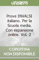 Prove INVALSI italiano. Per la Scuola media. Con espansione online. Vol. 2 libro