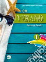 En verano. Repaso de espanol. Per la Scuola media. Con espansione online. Vol. 1