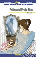 Pride and prejudice. Level B1. Pre-intermediate. Rainbows readers. Con espansione online libro