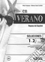 En verano. Repaso de espanol. Vol. 1-2. Soluciones. Per la Scuola media. Con espansione online