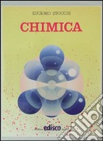 Chimica. Con mineralogia. Per le Scuole superiori libro