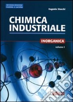 Chimica industriale. Per gli Ist. tecnici e professionali. Con espansione online. Vol. 1: Chimica inorganica libro