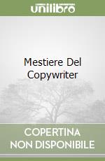 Mestiere Del Copywriter libro