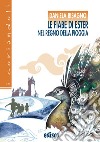 Fiabe di Ester nel regno della pioggia. Con espansione online (Le) libro di Bisagno Daniela