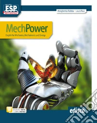 Mechpower. English for mechanics, mechatronics and energy. Per gli Ist. tecnici e professionali. Con e-book. Con espansione online libro