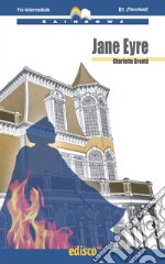 Jane Eyre. Level B1. Pre-intermediate. Rainbows readers. Con espansione online. Con CD-Audio libro