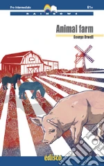 Animal farm. Level B1 pre-intermediate. Rainbows readers. Con espansione online. Con CD-Audio libro