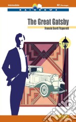 Great gatsby. Level B2. Intermediate. Rainbows readers. Con e-book. Con espansione online. Con CD-Audio (The) libro