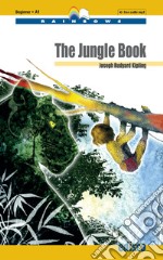 Jungle book. Level A1. Beginner. Rainbows readers. Con e-book. Con espansione online. Con Audio (The) libro