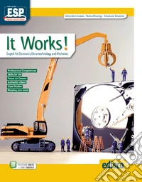 It works! English for electronics, electrotechnology and mechanics. Per le Scuole superiori. Con e-book. Con espansione online libro