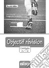 Objectif revision. Corriges. Per le Scuole superiori. Nuova ediz. Con espansione online. Vol. 1-2 libro