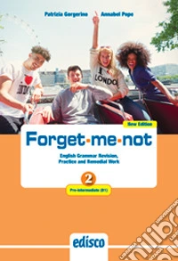 Forget-me-not. New edition. Level B1. English grammar revision, practice and remedial work. Per le Scuole superiori. Con e-book. Con espansione online. Vol. 2 libro