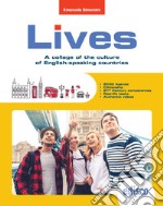 Lives. A collage of cultures of English-speaking countries. Per la Scuola media. Con e-book. Con espansione online