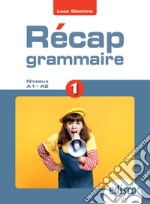 RECAP GRAMMAIRE 1 libro