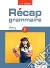 RECAP GRAMMAIRE 1 libro