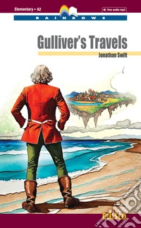 Gulliver's travels. Level A2. Elementary. Rainbows readers. Con audio libro