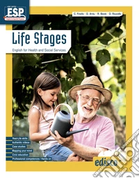 Life stages. English for health and social services. Per le Scuole superiori. Con e-book. Con espansione online libro
