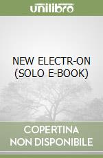 NEW ELECTR-ON  (SOLO E-BOOK) libro