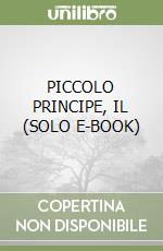 PICCOLO PRINCIPE, IL  (SOLO E-BOOK) libro