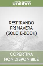 RESPIRANDO PRIMAVERA  (SOLO E-BOOK) libro