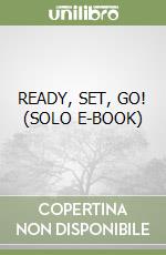 READY, SET, GO! (SOLO E-BOOK) libro