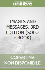 IMAGES AND MESSAGES, 3RD EDITION (SOLO E-BOOK)