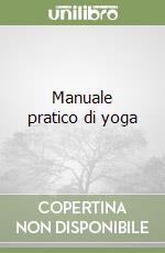 Manuale pratico di yoga