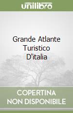 Grande Atlante Turistico D'italia libro