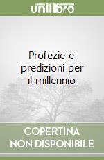 Profezie e predizioni per il millennio