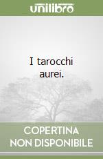I tarocchi aurei.  libro