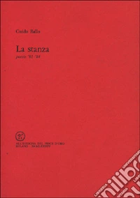 La stanza. Poesie 1981-84 libro