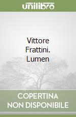 Vittore Frattini. Lumen libro