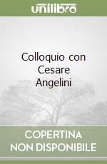 Colloquio con Cesare Angelini