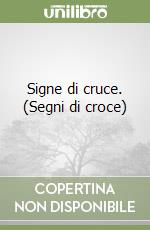 Signe di cruce. (Segni di croce) libro