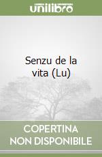 Senzu de la vita (Lu) libro