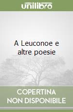 A Leuconoe e altre poesie libro