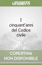 I cinquant'anni del Codice civile libro