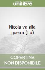 Nicola va alla guerra (Lu) libro