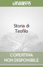 Storia di Teofilo libro