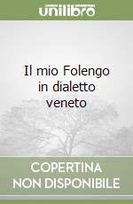 Il mio Folengo in dialetto veneto libro