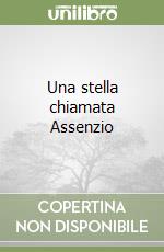 Una stella chiamata Assenzio libro