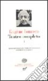 Teatro completo. Vol. 1 libro di Ionesco Eugène Jacquart E. (cur.)