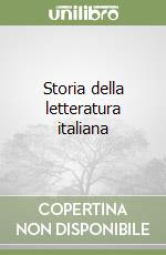 Storia della letteratura italiana libro