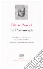 Le Provinciali. Testo francese a fronte libro